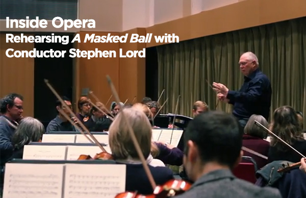 Rehearsing A Masked Ball with conductor Stephen Lord